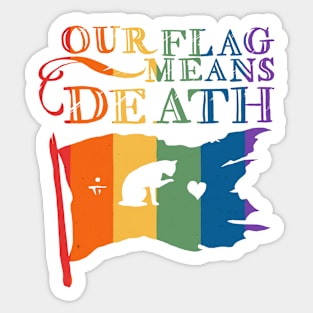 Our Flag Means Death - Pride Sticker